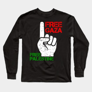 Free Gaza Free Palestine - Rise Your Hand & Protest Israel Long Sleeve T-Shirt